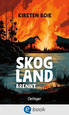 Skogland brennt / Skogland Bd.3 (eBook, ePUB) - Boie, Kirsten