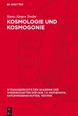 Kosmologie und Kosmogonie Kosmologie und Kosmogonie