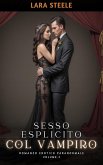 Sesso Esplicito col Vampiro (eBook, ePUB)