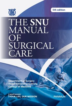 The SNU Manual of Surgical Care 5 Edition (eBook, ePUB) - Department of Surgery, Seoul National University College of Medicine