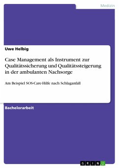 Case Management als Instrument zur Qualitätssicherung und Qualitätssteigerung in der ambulanten Nachsorge (eBook, PDF)
