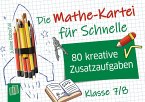 Die Mathe-Kartei für Schnelle - Klasse 7/8 Die Mathe-Kartei für Schnelle - Klasse 7/8