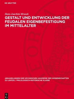 Cover Gestalt und Entwicklung der feudalen Eigenbefestigung im Mittelalter