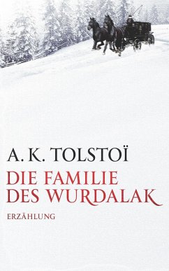 Die Familie des Wurdalak (eBook, ePUB) - Tolstoi, A. K.