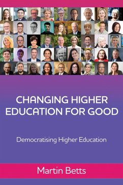 Changing Higher Education for Good (eBook, ePUB) - Betts, Martin
