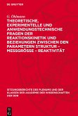 Theoretische, experimentelle und anwendungstechnische Fragen der Reaktionskinetik und Beziehungen zwischen den Parametern Struktur ¿ Meßgröße ¿ Reaktivität