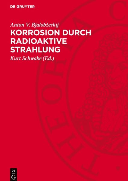 Korrosion durch radioaktive Strahlung