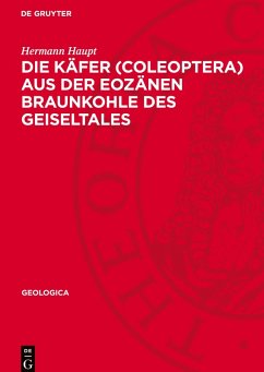 Cover Die Käfer (Coleoptera) aus der eozänen Braunkohle des Geiseltales