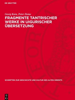 Fragmente tantrischer Werke in uigurischer Übersetzung - Kara, Georg;Zieme, Peter