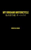 My Origami Motorcycle (eBook, ePUB)