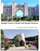 Budget Travel in Dubai and Sample Itinerary (Pictorial Travelogue, #4) (eBook, ePUB)