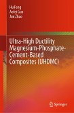 Ultra-High Ductility Magnesium-Phosphate-Cement-Based Composites (UHDMC) (eBook, PDF)