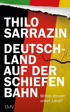 Deutschland auf der schiefen Bahn - Sarrazin, Thilo