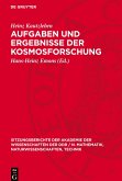 Aufgaben und Ergebnisse der Kosmosforschung Aufgaben und Ergebnisse der Kosmosforschung