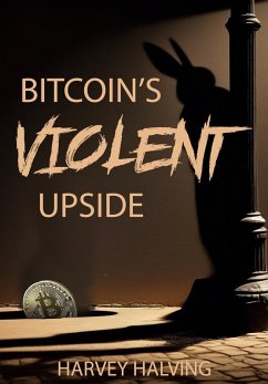 Cover Bitcoin's Violent Upside (eBook, ePUB)
