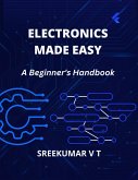 Electronics Made Easy: A Beginner's Handbook (eBook, ePUB)