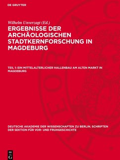 Ergebnisse der archäologischen Stadtkernforschung in Magdeburg, Teil 1, Ein mittelalterlicher Hallenbau am Alten Markt in Magdeburg