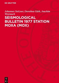 Seismological Bulletin 1977 Station Moxa (MOX) - Stelzner, Johannes;Güth, Dorothea;Weyrauch, Joachim