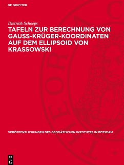 Tafeln zur Berechnung von Gauss-Krüger-Koordinaten auf dem Ellipsoid von Krassowski - Schoeps, Dietrich