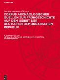 Corpus archäologischer Quellen zur Frühgeschichte auf dem Gebiet der Deutschen Demokratischen Republik, Lieferung 2, Textband, Bezirke Rostock (Ostteil), Neubrandenburg