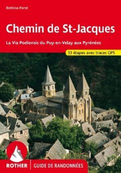 Chemin de St-Jacques - La Via Podiensis du Puy-en-Velay aux Pyrénées (Guide de randonnées) - Forst, Bettina