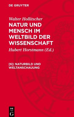 Natur und Mensch im Weltbild der Wissenschaft, [6], Naturbild und Weltanschauung - Hollitscher, Walter