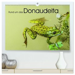 Rund um das Donaudelta (hochwertiger Premium Wandkalender 2025 DIN A2 quer), Kunstdruck in Hochglanz