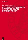 Alternative Concepts of United States Foreign Policy
