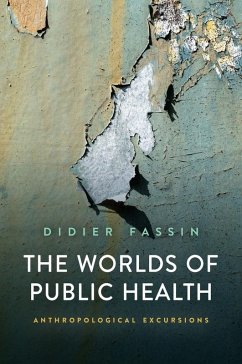 The Worlds of Public Health (eBook, ePUB) - Fassin, Didier