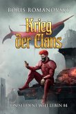 Krieg der Clans (Ein Student will leben Band 4): LitRPG-Serie (eBook, ePUB)