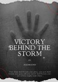 Victory Behind the Storm (eBook, ePUB)