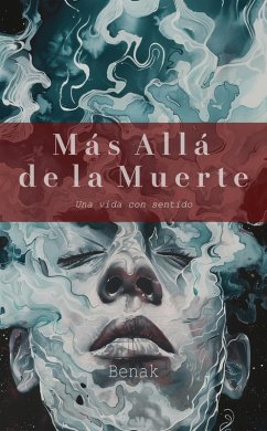 Más Allá de la Muerte (Desarrollo Personal) (eBook, ePUB) - Benak