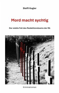 Mord macht sychtig - Kugler, Steffi