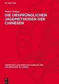 Die ursprünglichen Jagdmethoden der Chinesen