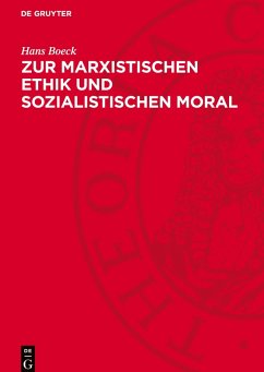 Zur marxistischen Ethik und sozialistischen Moral - Boeck, Hans