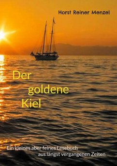 Der Goldene Kiel - Menzel, Horst Reiner