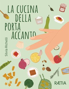 La cucina della porta accanto - Richelli, Silvia