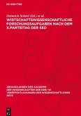 Wirtschaftswissenschaftliche Forschungsaufgaben nach dem X.Parteitag der SED Wirtschaftswissenschaftliche Forschungsaufgaben nach dem X.Parteitag der SED
