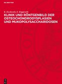 Klinik und Röntgenbild der Osteochondrodysplasien und Mukopolysaccharidosen