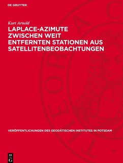 Laplace-Azimute zwischen weit entfernten Stationen aus Satellitenbeobachtungen - Arnold, Kurt