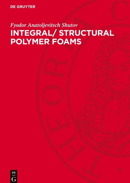 Integral/ Structural Polymer Foams Integral/ Structural Polymer Foams