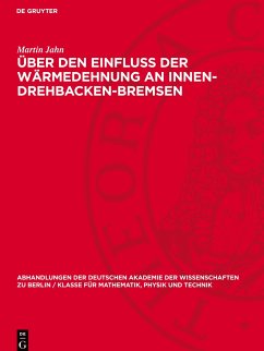 Über den Einfluß der Wärmedehnung an Innen-Drehbacken-Bremsen - Jahn, Martin