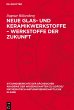 Neue Glas- und Keramikwerkstoffe -... - Bild 1