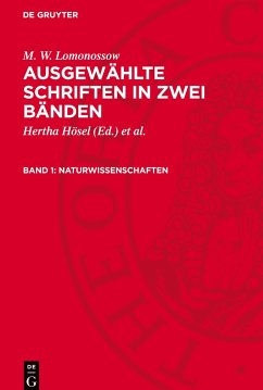 Ausgewählte Schriften in zwei Bänden, Band 1, Naturwissenschaften - Lomonossow, M. W.