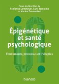 Epigénétique et santé psychologique (eBook, ePUB) Epigénétique et santé psychologique (eBook, ePUB)