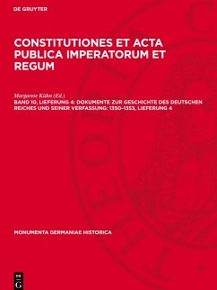 Constitutiones et Acta Publica Imperatorum et Regum, Band 10, Lieferung 4, Dokumente zur Geschichte des Deutschen Reiches und seiner Verfassung: 1350¿1353, Lieferung 4