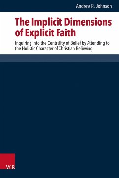 The Implicit Dimensions of Explicit Faith - Johnson, Andrew R.