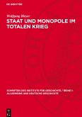 Staat und Monopole im totalen Krieg