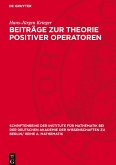 Beiträge zur Theorie positiver Operatoren