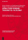 Görlitzer Eirene-Tagung 10.¿14.10.1967, Band 1, Die Krise der griechischen Polis